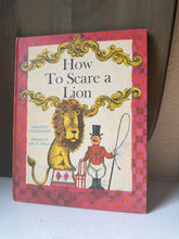 Load image into Gallery viewer, How To Scare A Lion Book
